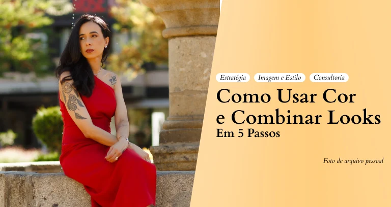 Como combinar cores – cliente e depoimento de consultoria de imagem Amanda Souza