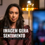Imagem Gera Sentimento - Por Amanda Souza